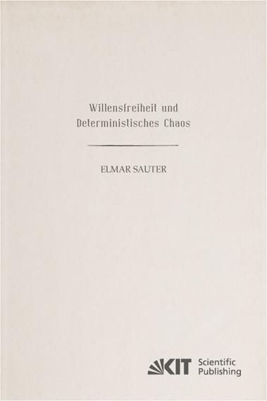 Produktbild Willensfreiheit und deterministisches Chaos (Deutsch, Elmar Sauter, 2013)