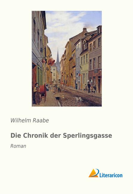 Actual product image The Chronicle of Sperlingsgasse (William Raabe, German)
