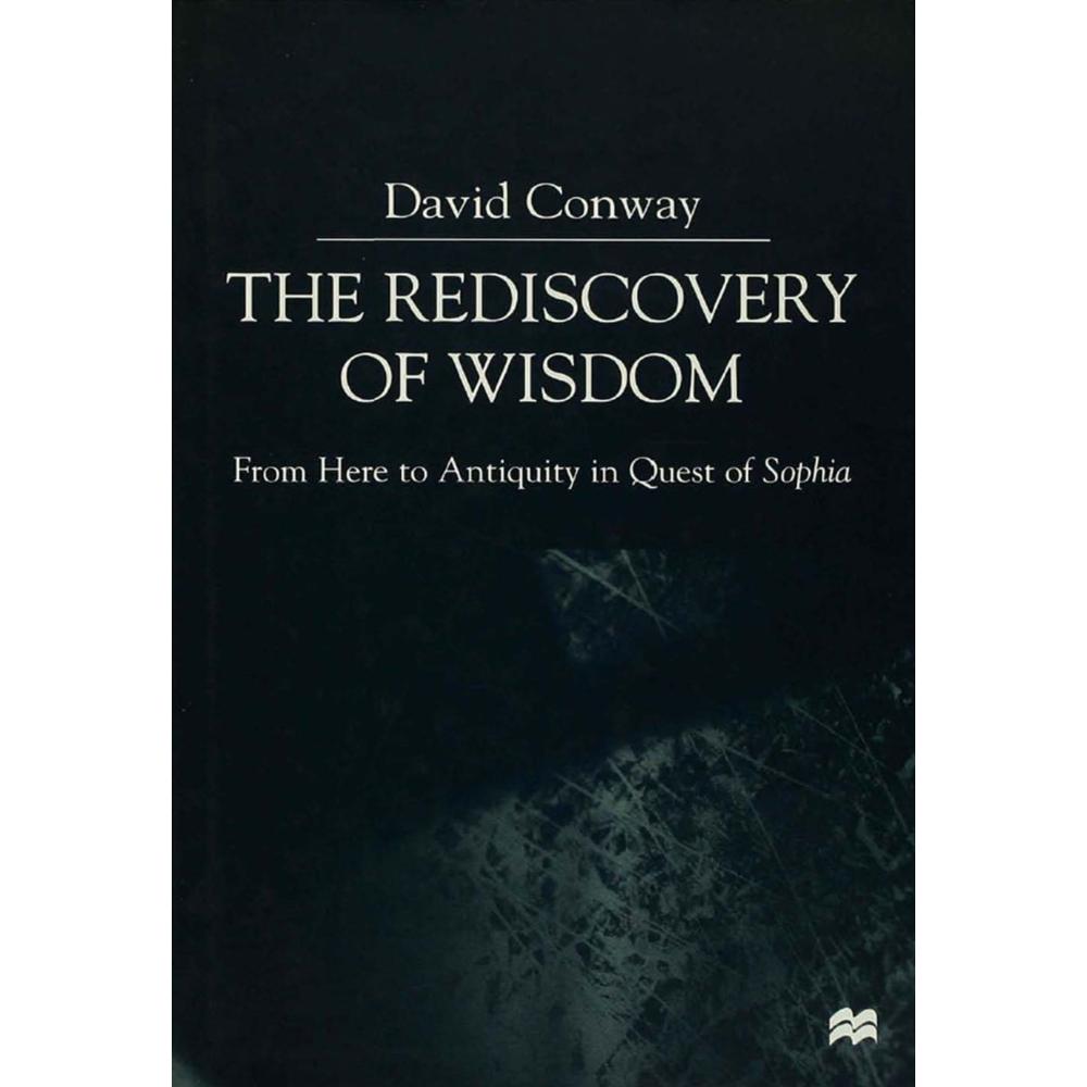 The Rediscovery of Wisdom, Sachbücher von D. Conway