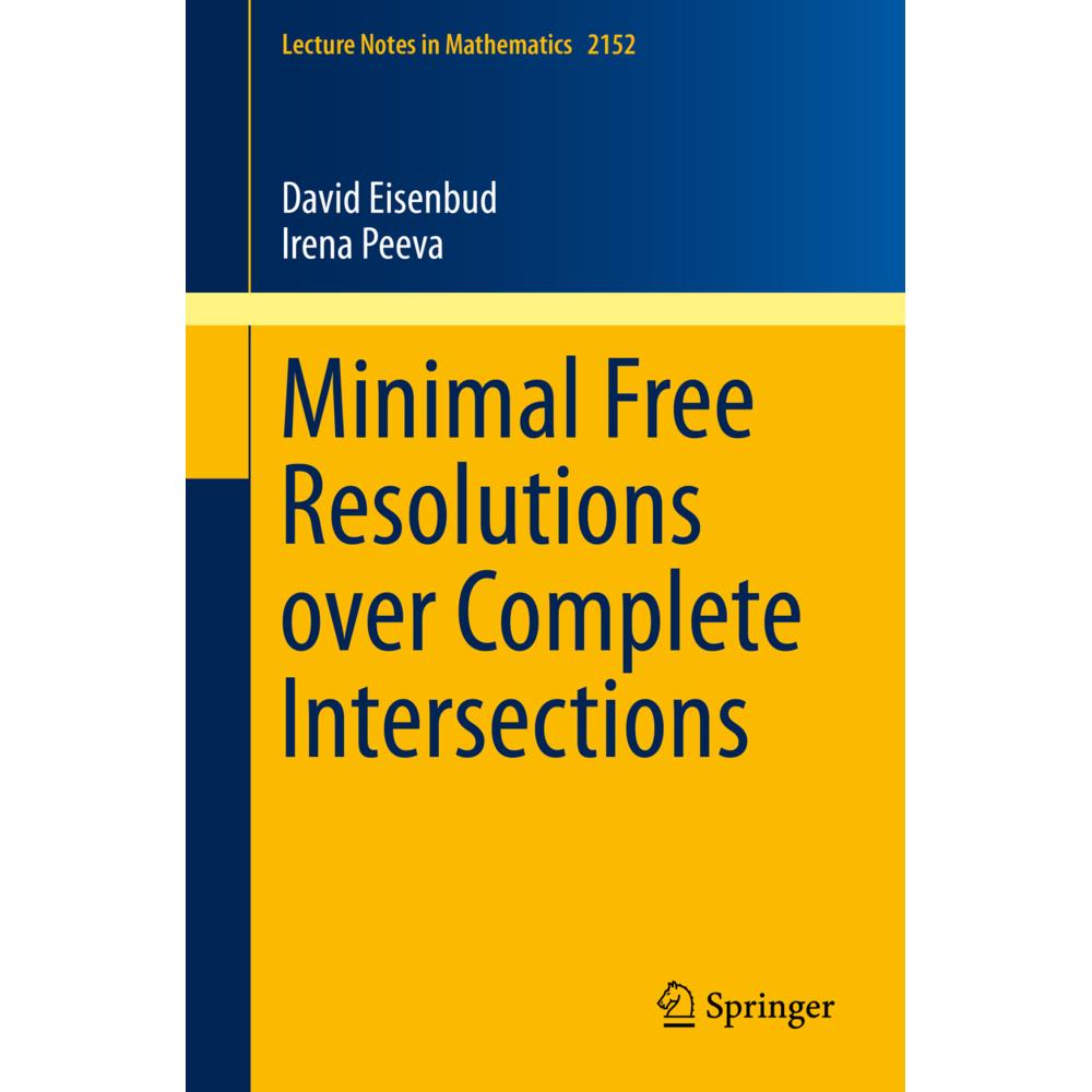 Minimal Free Resolutions over Complete Intersections, Fachbücher von David Eisenbud, Irena Peeva