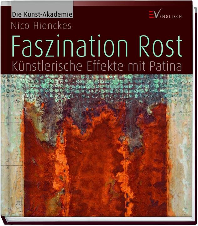 Faszination Rost (Deutsch, Hienckes, Nico, 2014)