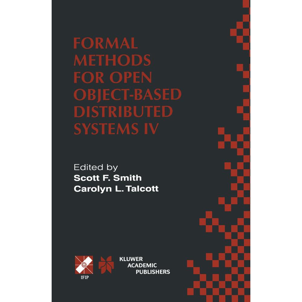 Formal Methods for Open Object-Based Distributed Systems IV, Fachbücher von Scott F. Smith, Carolyn L. Talcott