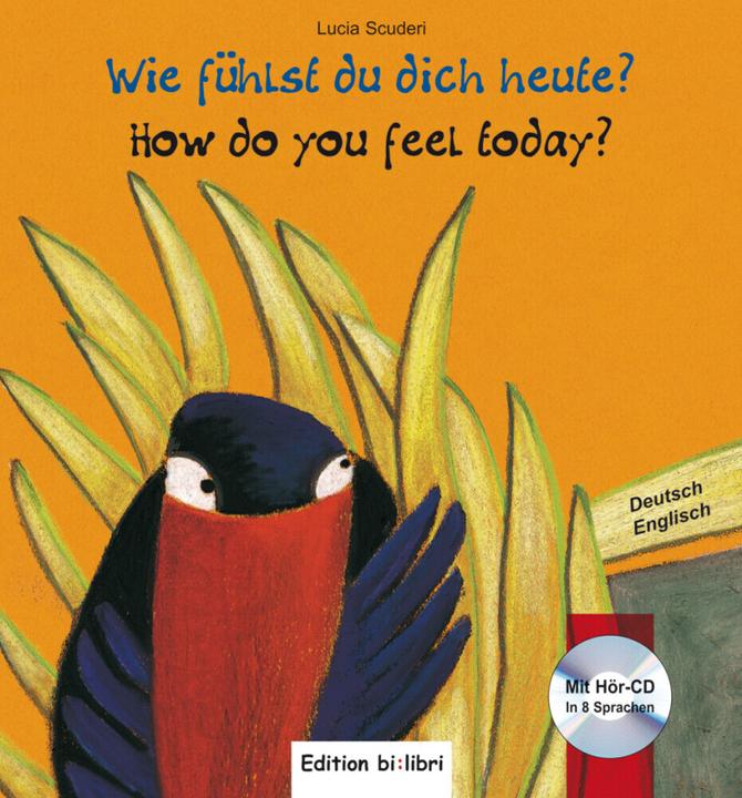 Produktbild Wie fühlst du dich heute? Kinderbuch Deutsch-Englisch (Deutsch, Lucia Scuderi, 2011)