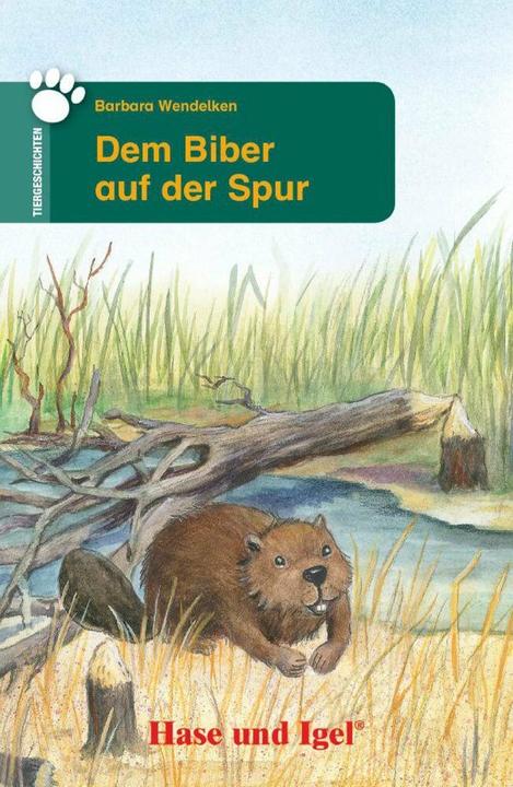 Produktbild Dem Biber auf der Spur (Deutsch, Barbara Wendelken, 2015)