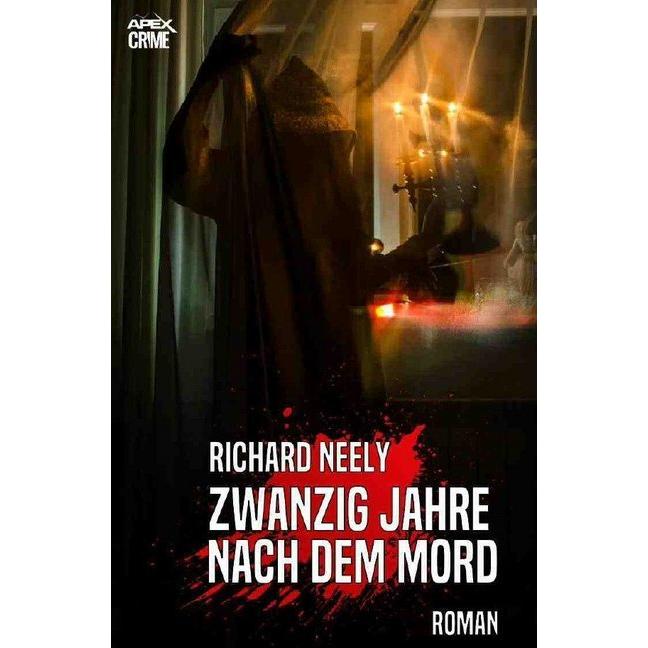 Zwanzig Jahre Nach Dem Mord, Belletristik von Richard Neely