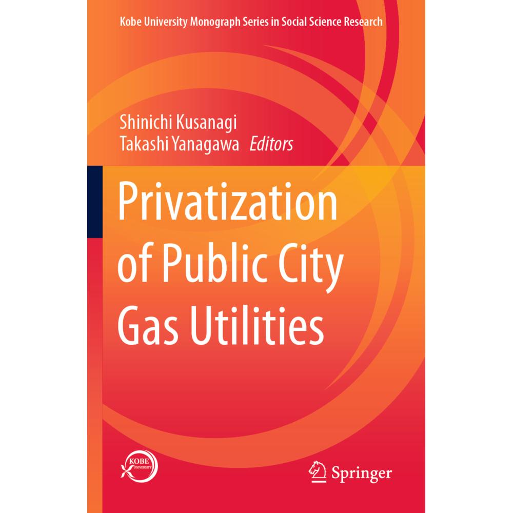 Privatization of Public City Gas Utilities, Fachbücher von Takashi Yanagawa, Shinichi Kusanagi