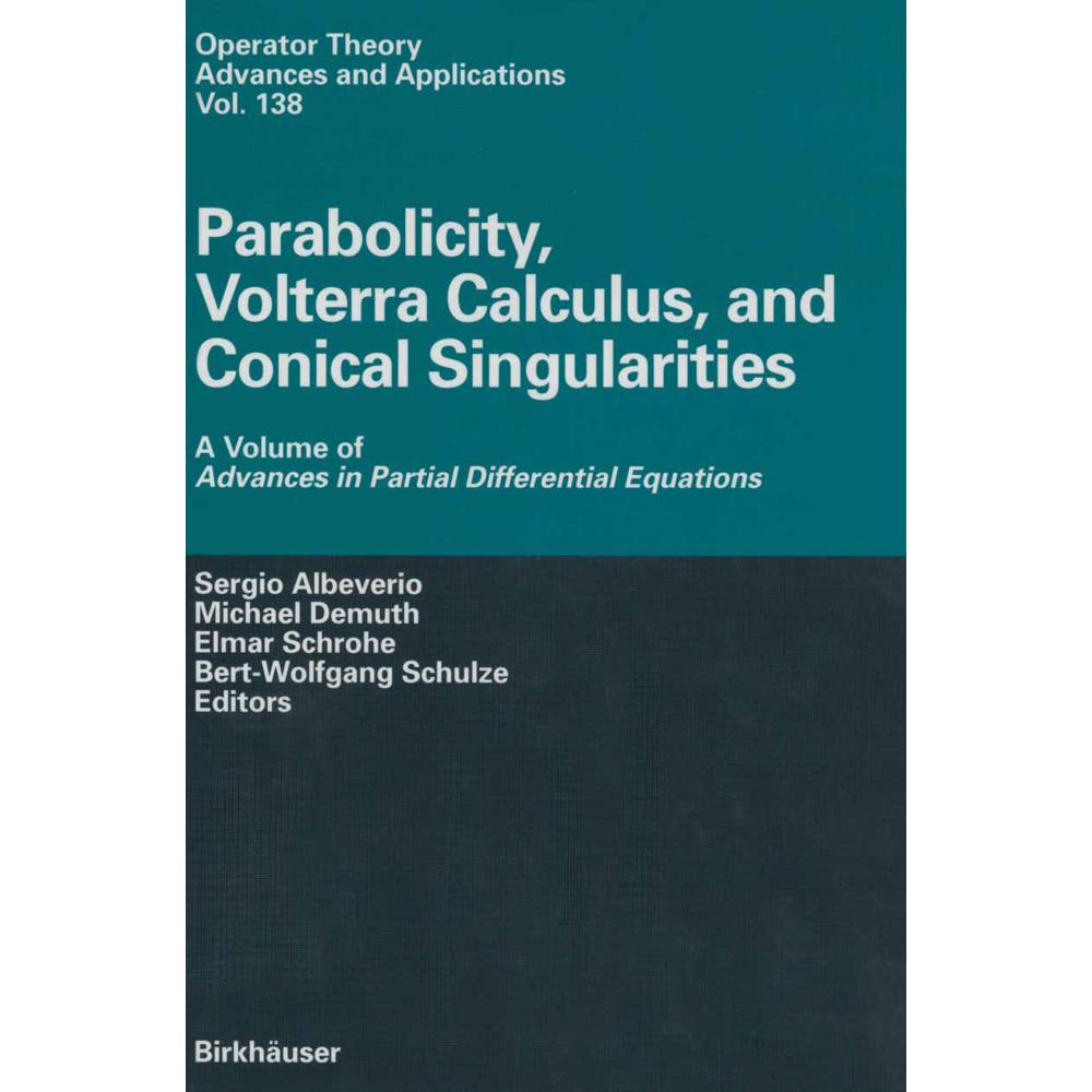 Parabolicity, Volterra Calculus, and Conical Singularities, Fachbücher von Michael Demuth, Elmar Schrohe, Sergio Albever...