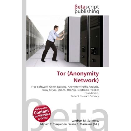 Tor (Anonymity Network), Fachbücher von Paul Syverson, Nick Mathewson, Roger Dingledine