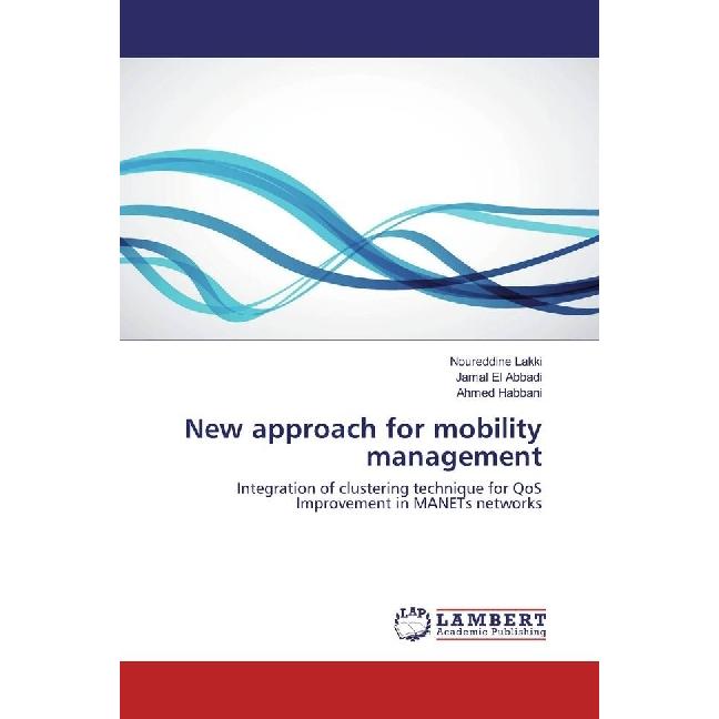 New approach for mobility management, Fachbücher von Ahmed Habbani, Jamal El Abbadi, Noureddine Lakki