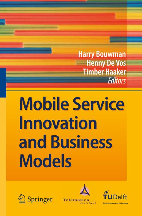 Energie-Label Mobile Service Innovation and Business Models (Harry Bouwman, Henny de Vos, Timber Haaker, 2010)