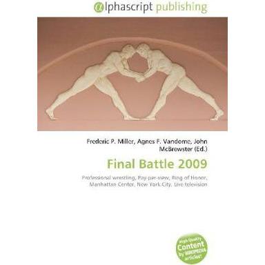 Final Battle 2009, Ratgeber von Agnes F. Vandome, Frederic P. Miller, John McBrewster