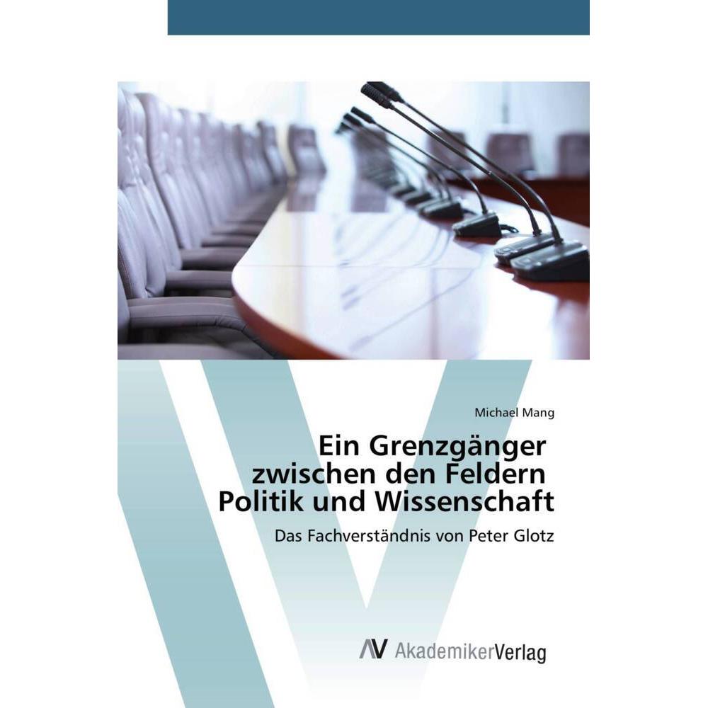 Ein Grenzgänger zwischen den Feldern Politik und Wissenschaft, Fachbücher