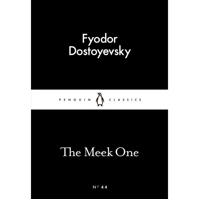 The Meek One, Belletristik von Ronald Meyer, Fyodor Dostoyevsky