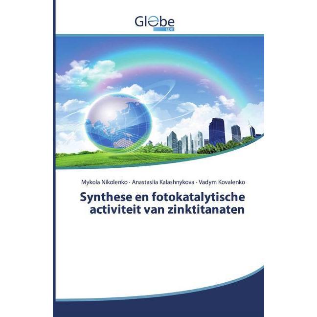 Synthese en fotokatalytische activiteit van zinktitanaten, Fachbücher von Vadym Kovalenko, Mykola Nikolenko, Anastasiia ...