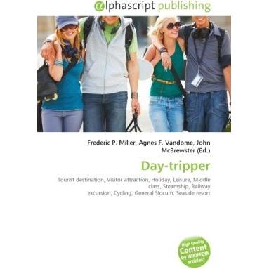 Day-tripper, Ratgeber