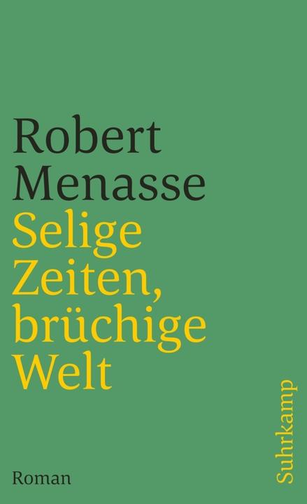 Produktbild Selige Zeiten, brüchige Welt (Deutsch, Robert Menasse, 2009)