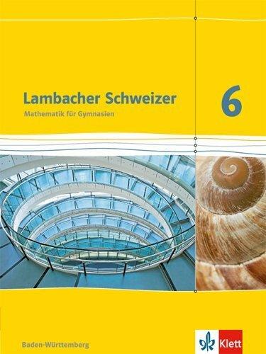 Produktbild Lambacher Schweizer. 6. Schuljahr. Schülerbuch. Neubearbeitung. Baden-Württemberg (Deutsch, Ernst Klett Verlag, 2015)