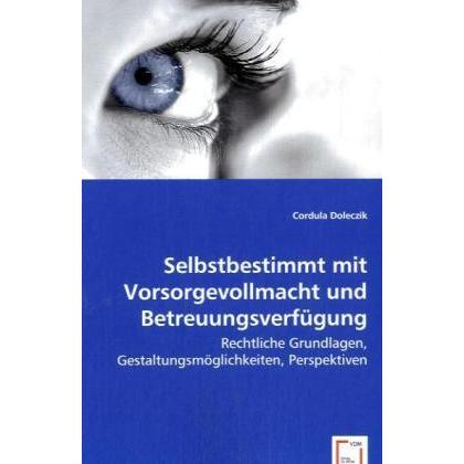 Selbstbestimmt mit Vorsorgevollmacht und Betreuungsverfügung, Fachbücher