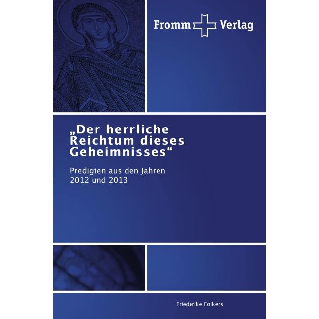 Der herrliche Reichtum dieses Geheimnisses, Fachbücher von Friederike Folkers