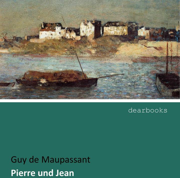 Produktbild Pierre und Jean (Deutsch, Guy de Maupassant, 2016)