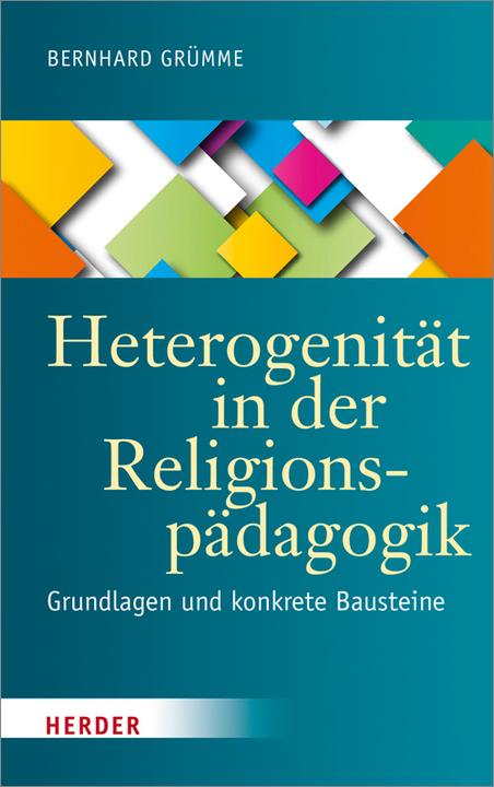 Produktbild Heterogenität in der Religionspädagogik (Deutsch, Bernhard Grümme, 2017)
