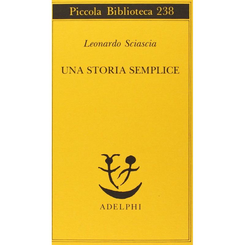 Una Storia Semplice, Belletristik von Leonardo Sciascia