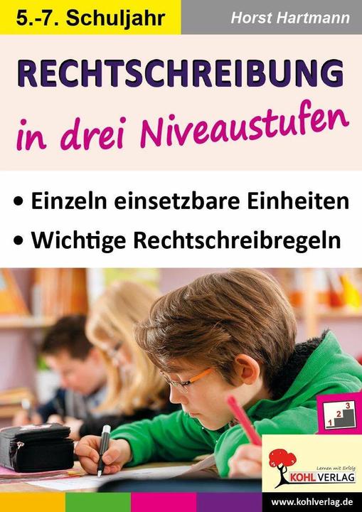 Produktbild Rechtschreibung in drei Niveaustufen / Klasse 5-7 (Deutsch, Horst Hartmann, 2016)
