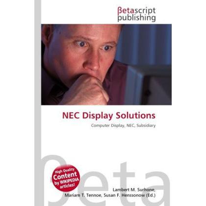 NEC Display Solutions, Fachbücher von Lambert M. Surhone, Miriam T. Timpledon, Susan F. Marseken