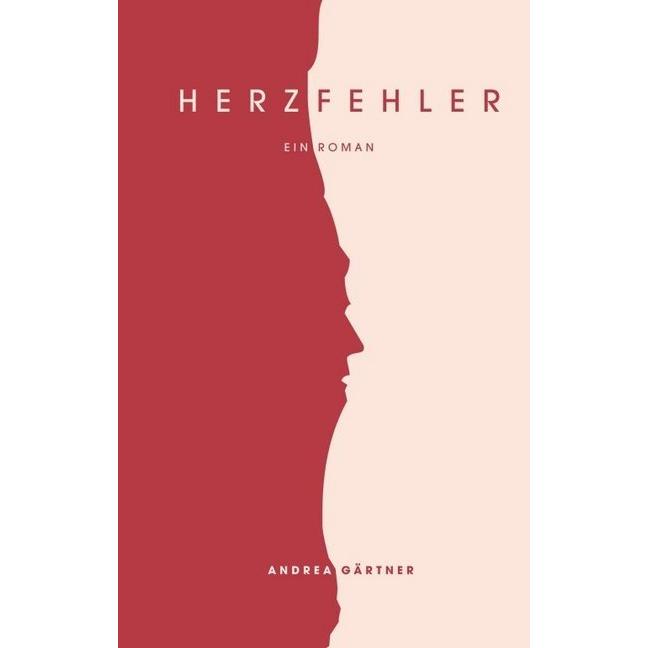 Herzfehler, Belletristik von Andrea Gärtner