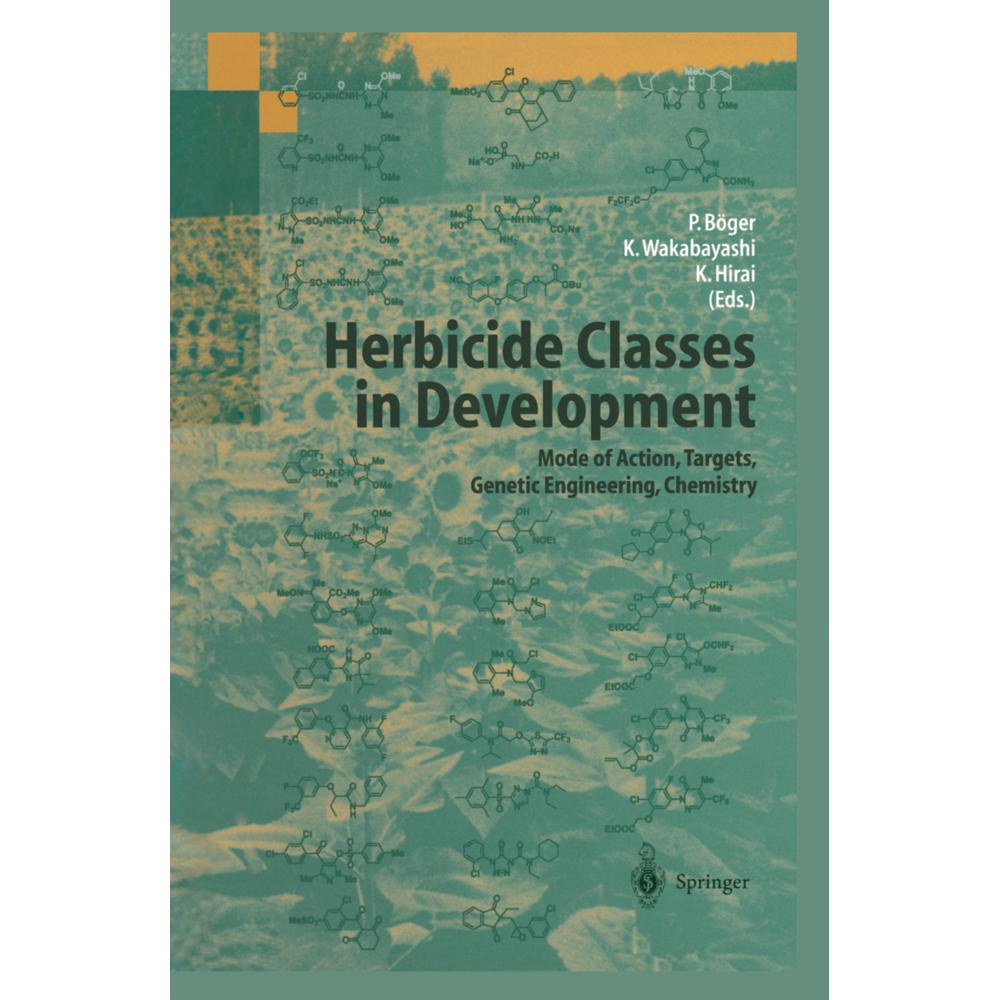 Herbicide Classes in Development, Fachbücher von Ko Wakabayashi, Peter Böger, Kenji Hirai