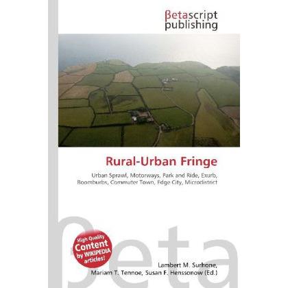 Thumbnail - Rural-Urban Fringe, Fachbücher von Lambert M. Surhone, Miriam T. Timpledon, Susan F. Marseken