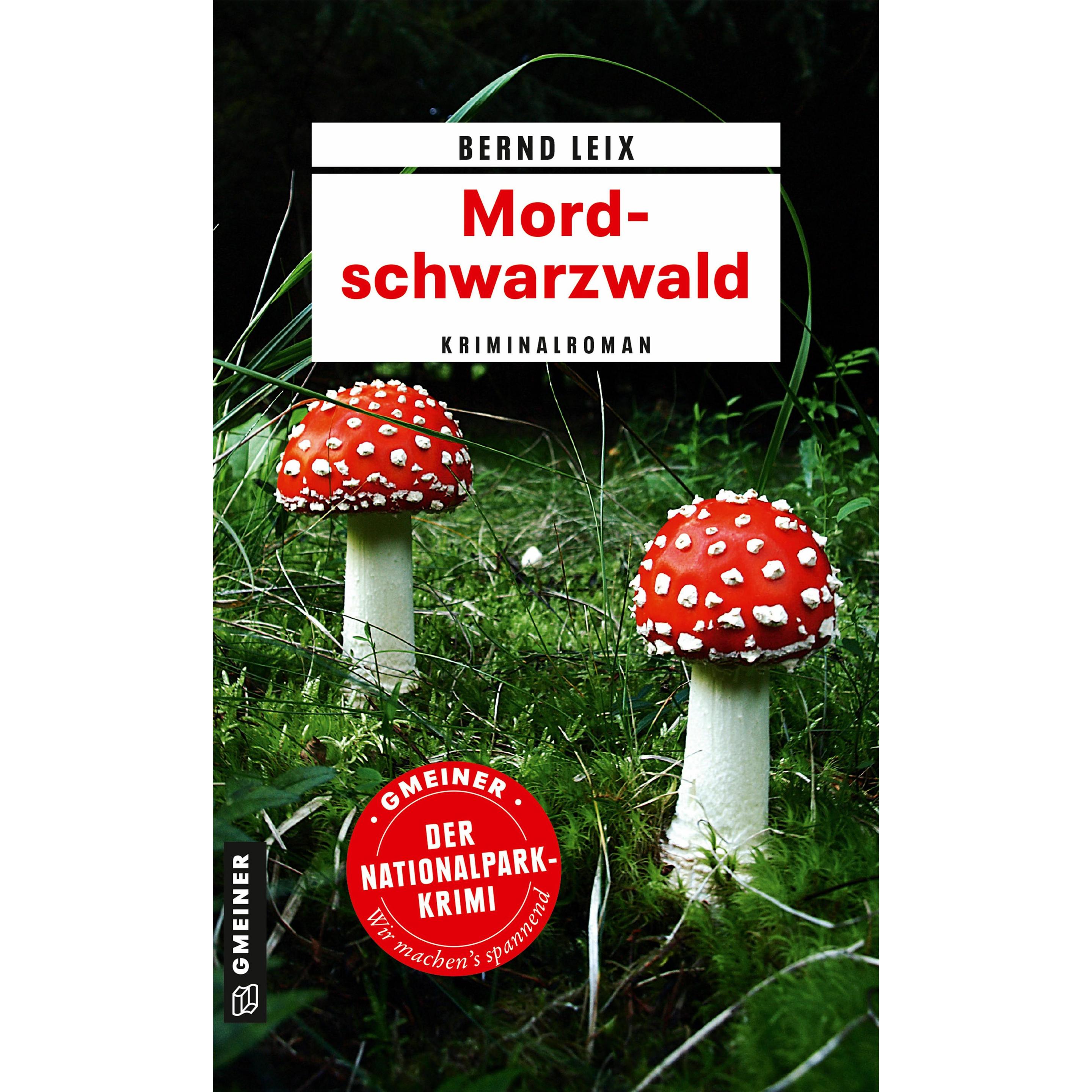 Mordschwarzwald, Belletristik von Bernd Leix