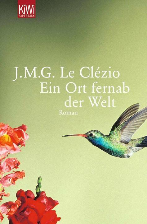 Produktbild Ein Ort fernab der Welt (Deutsch, J. M. G. Le Clézio, Uli Wittmann, 2010)