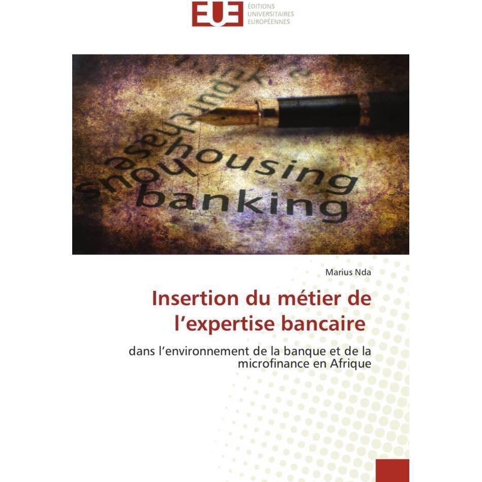 Insertion du métier de l'expertise bancaire, Fachbücher von Marius Nda