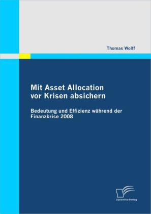 Produktbild Mit Asset Allocation vor Krisen absichern (Deutsch, Thomas Wolff, 2010)