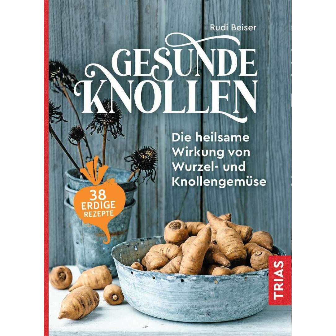 Gesunde Knollen, Ratgeber von Rudi Beiser
