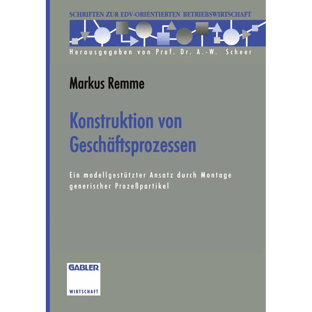 Konstruktion von Geschäftsprozessen, Fachbücher von Markus Remme