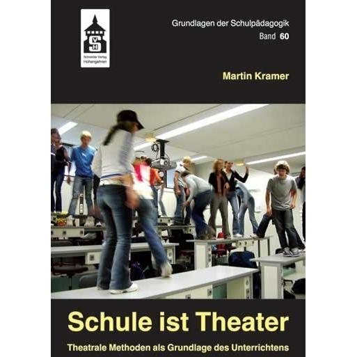 Schule ist Theater, Fachbücher von Martin Kramer