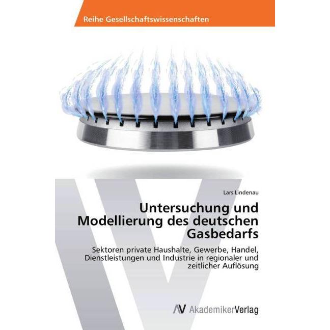 Untersuchung und Modellierung des deutschen Gasbedarfs, Fachbücher