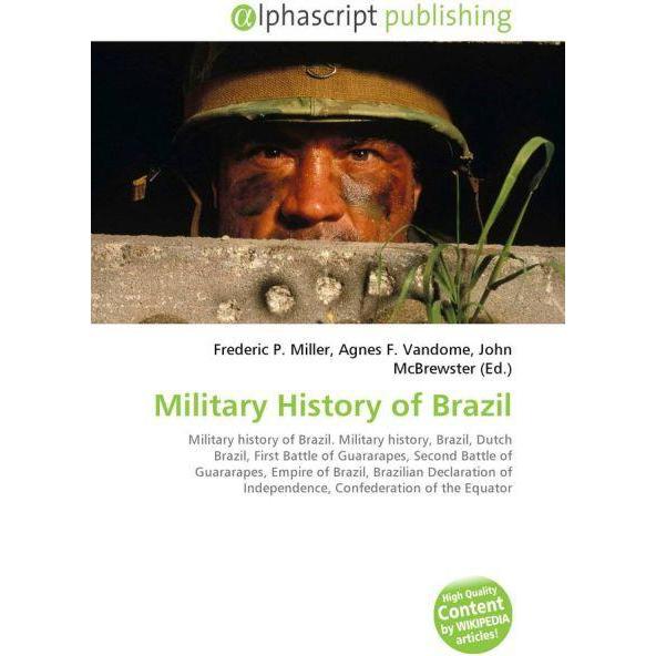 Military History of Brazil, Fachbücher von Agnes F. Vandome, Frederic P. Miller, John McBrewster