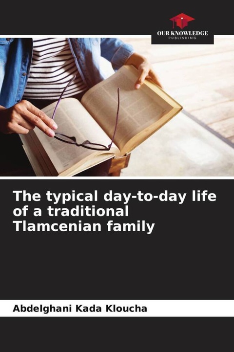 Produktbild The typical day-to-day life of a traditional Tlamcenian family (Deutsch, Abdelghani Kada Kloucha, 2024)