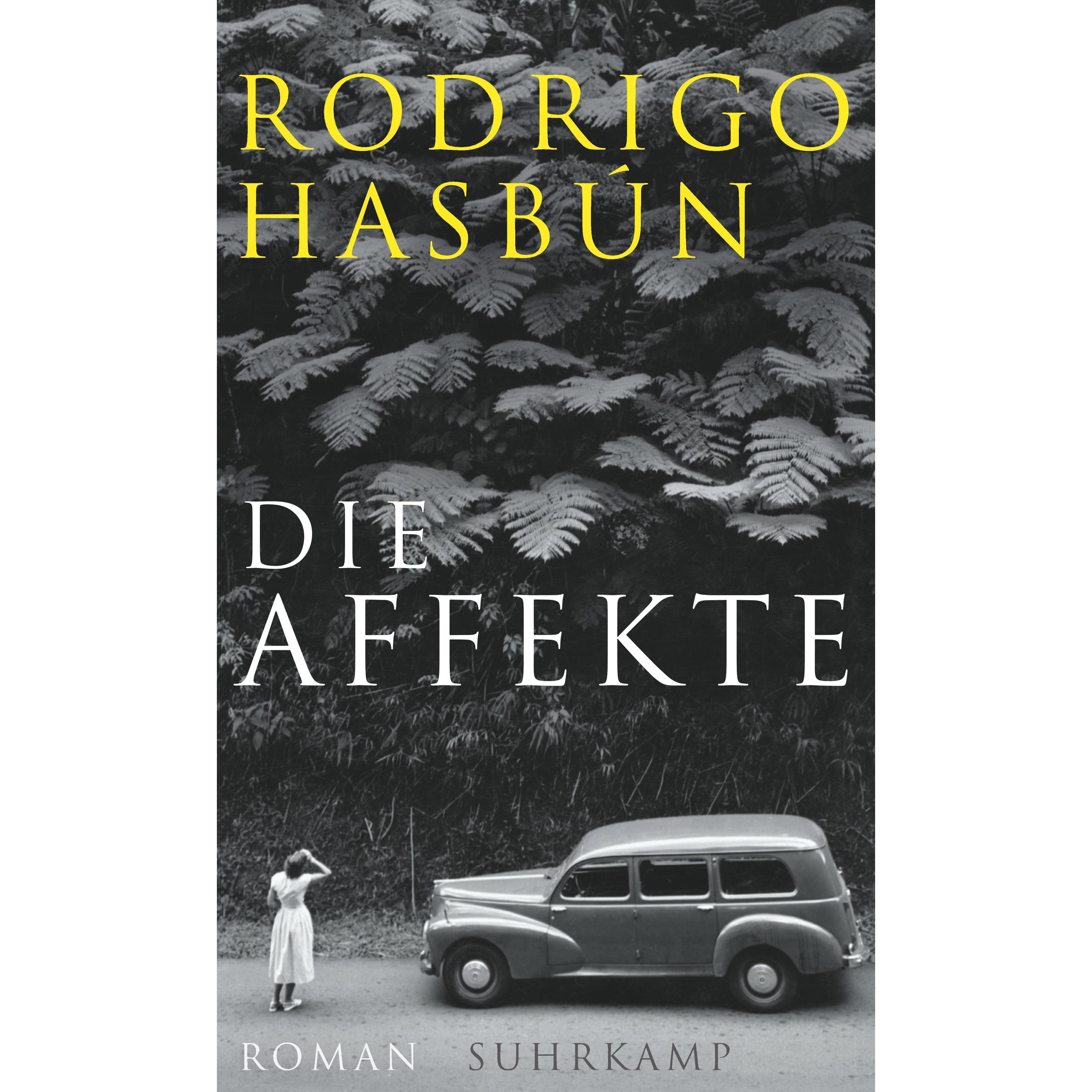Die Affekte, Belletristik von Rodrigo Hasbun