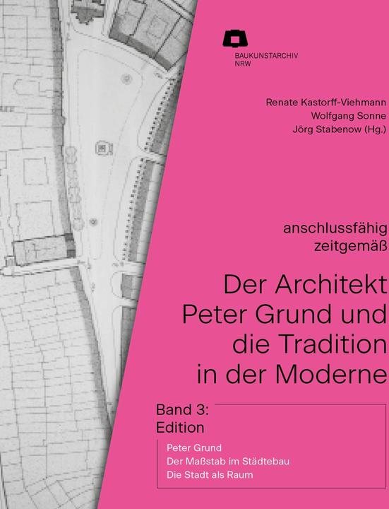 Produktbild Der Architekt Peter Grund und die Tradition in der Moderne (Deutsch, Ute Reuschenberg, Renate Kastorff-Viehmann, Wolfgang Sonne, Jörg Stabenow, 2024)