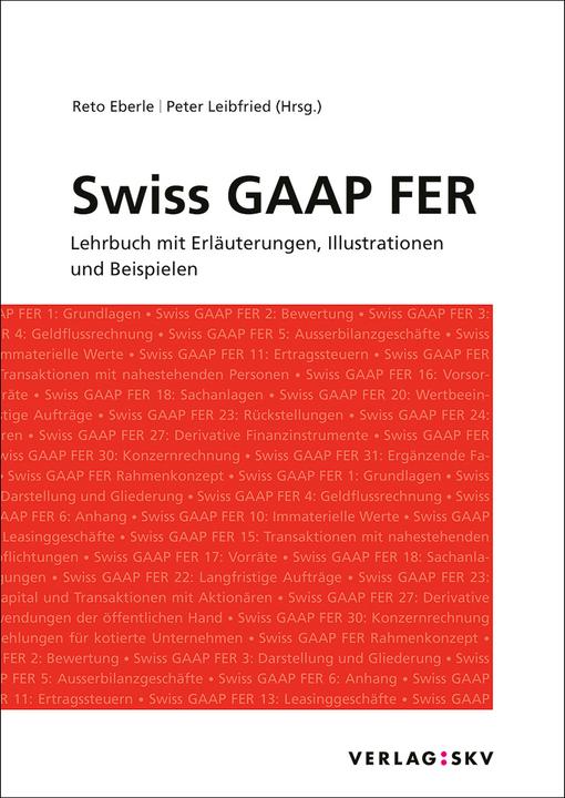 Produktbild Swiss GAAP FER - Lehrbuch mit Erläuterungen, Illustrationen und Beispielen, Bundle (Deutsch, Peter Leibfried, Reto Eberle, 2024)