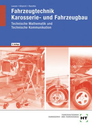 Produktbild Fahrzeugtechnik -- Karosserie- und Fahrzeugbau (Deutsch, Gerd Lausen, 2014)