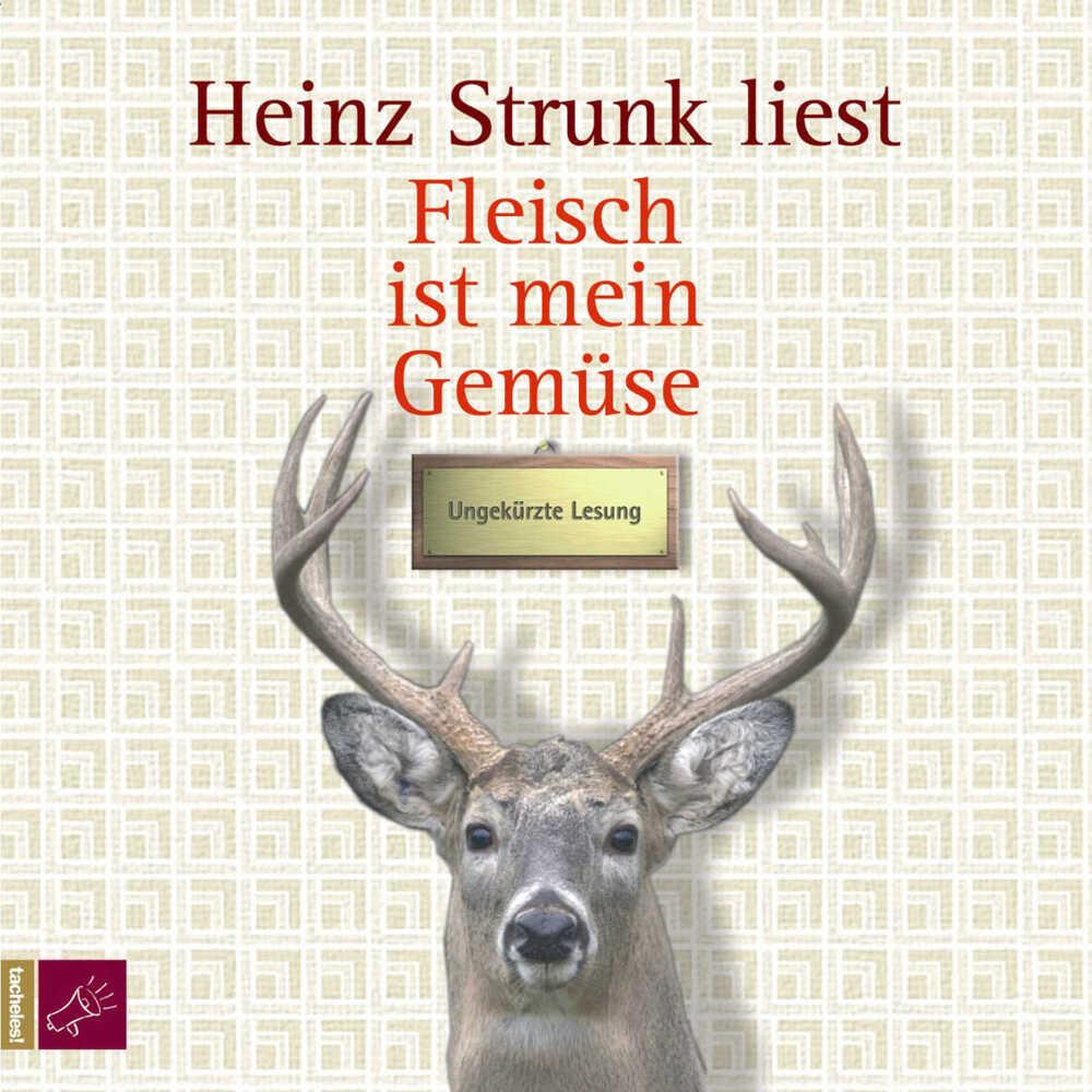 Fleisch ist mein Gemüse, Hörbücher von Heinz Strunk
