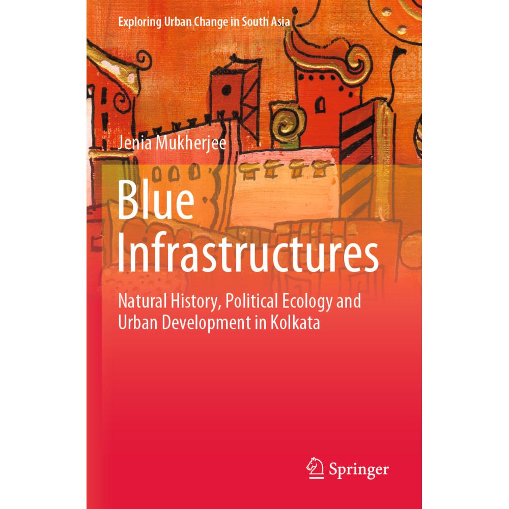 Blue Infrastructures, Fachbücher von Jenia Mukherjee