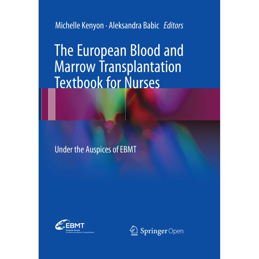 The European Blood and Marrow Transplantation Textbook for Nurses, Fachbücher von Aleksandra Babic, Michelle Kenyon