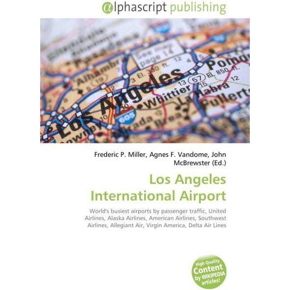Los Angeles International Airport, Fachbücher von Frederic P. Miller, John McBrewster, Agnes F. Vandome