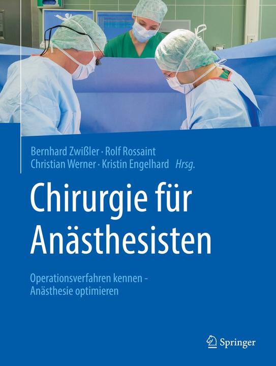 Produktbild Chirurgie für Anästhesisten (Deutsch, Bernhard Zwissler, Christian Werner, Kristin Engelhard, Rolf Rossaint, 2020)